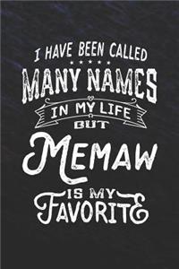 I Have Been Called Many Names in Life But Memaw Is My Favorite