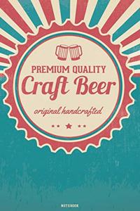 Premium Quality Craft Beer original handcrafted Notebook
