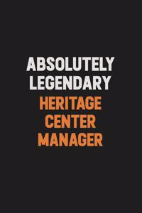 Absolutely Legendary Heritage Center Manager