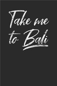 Take Me To Bali