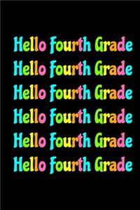 Hello Fourth Grade: Back To School Notebook 6 x 9, 120 Page Blank Lined Notebook