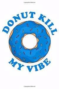 Donut Kill My Vibe