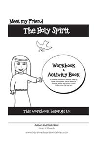 Meet My Friend The Holy Spirit Workbook and Activity Book