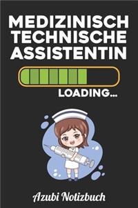Medizinisch Technische Assistentin Loading... Azubi Notizbuch