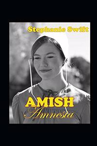 Amish Amnesia