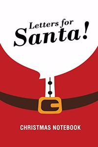 Letters for Santa! Christmas Notebook