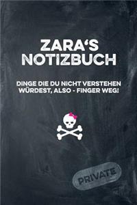 Zara's Notizbuch Dinge Die Du Nicht Verstehen Würdest, Also - Finger Weg!