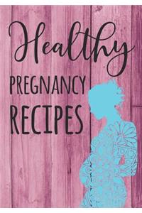 Healthy Pregnancy Recipes