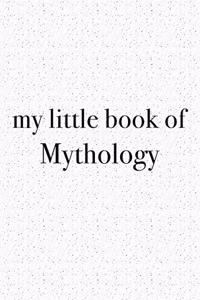 My Little Book of Mythology