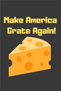 Make America Grate Again!