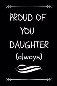 Proud of You Daughter (Always)