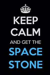 Keep Calm and Get The Space Stone