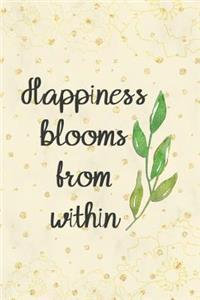 Happiness Blooms from Within