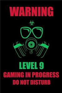 Warning Level 9 Gaming in Progress Do Not Disturb