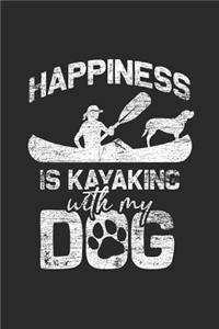Happiness Is Kayaking With My Dog