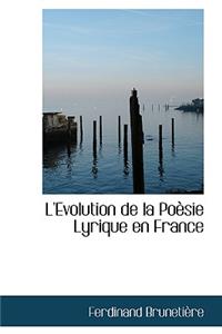 L'Evolution de la Poèsie Lyrique En France