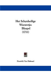 Het Schynheilige Weeuwtje: Blyspel (1711)