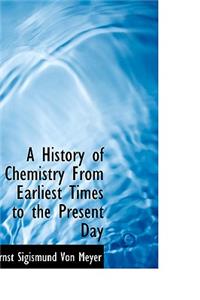 A History of Chemistry from Earliest Times to the Present Day