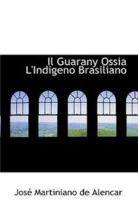 Il Guarany Ossia L'Indigeno Brasiliano