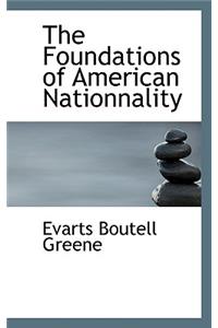 The Foundations of American Nationnality