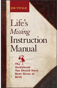 Life's Missing Instruction Manual