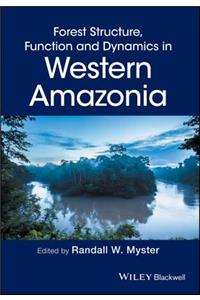 Forest Structure, Function and Dynamics in Western Amazonia