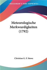 Meteorologische Merkwurdigkeiten (1792)