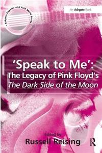 'Speak to Me': The Legacy of Pink Floyd's the Dark Side of the Moon