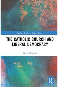 Catholic Church and Liberal Democracy