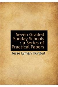 Seven Graded Sunday Schools