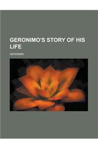 Geronimo's Story of His Life