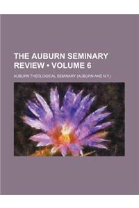 The Auburn Seminary Review (Volume 6)