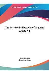 The Positive Philosophy of Auguste Comte V1