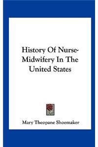 History Of Nurse-Midwifery In The United States