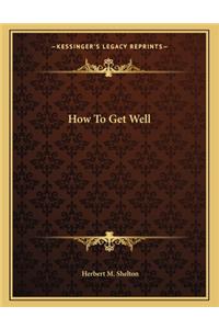 How to Get Well