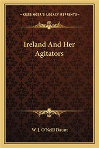 Ireland and Her Agitators