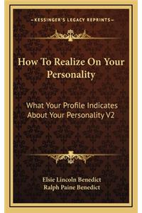 How to Realize on Your Personality