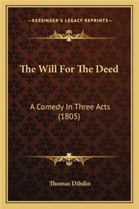 The Will For The Deed