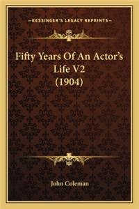 Fifty Years Of An Actor's Life V2 (1904)
