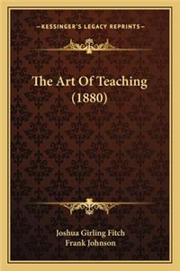 Art of Teaching (1880)