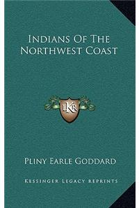 Indians of the Northwest Coast