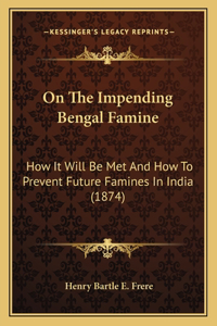 On The Impending Bengal Famine