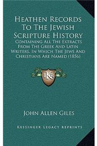 Heathen Records To The Jewish Scripture History