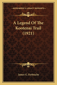 A Legend Of The Kootenai Trail (1921)
