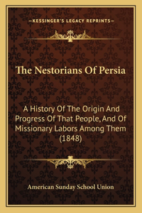 The Nestorians Of Persia