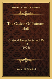 Cadets Of Putnam Hall