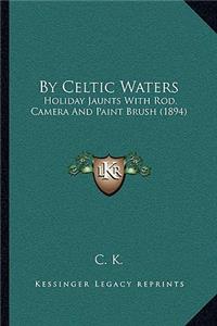 By Celtic Waters