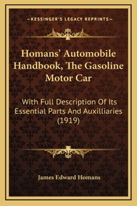 Homans' Automobile Handbook, the Gasoline Motor Car