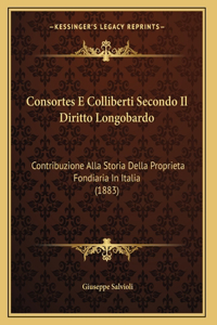 Consortes E Colliberti Secondo Il Diritto Longobardo