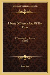 Liberty Of Speech And Of The Press